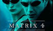 《黑客帝国4》 Matrix 4